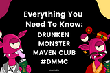 Everything You Need To Know About: Drunken Monster Maven Club (DMMC) — The Collectible NFT by…