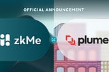 zkMe Integrates with Plume Network to Empower Privacy and Compliance on the Real World Asset…
