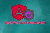 Reactive State management in the angular — NgRx Store, actions, selectors
