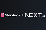 Storybook 7 Integration with Next.js