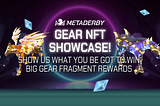 Gear NFT Showcase Campaign!