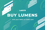 Buy Lumens in LOBSTR wallet with VISA or MasterCard