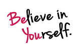 Self-belief and confidence: crucial factors in achieving success and happiness in life