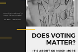 Does Voting Matter?