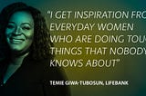 Saving Lives in Nigeria: LifeBank Founder & CEO Temie Giwa-Tubosun