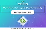 WeiCrowd Whitelisting Closes on 13th May