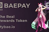 BAEPAY — The First Real Reward Token
