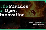 The Paradox of Open Innovation