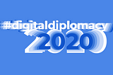 2020 in review: top 10 moments in digital diplomacy