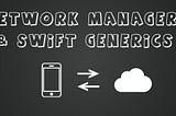 Create a Network Manager using Swift Generics & Codable protocol
