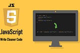 Clean Code in JavaScript — Part 1
