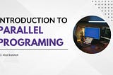 Introduction to Parallel Programming Languages: Unlocking the Power of Multiple Processors