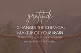 Transform Your Brain and Skyrocket Your Business: The Surprising Benefits of Gratitude for…