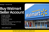 Best Website Buy Walmart seller account with LLC in 2024