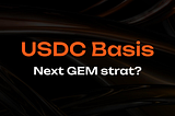USDC Basis: Your Go-To Strategy for Consistent Yield