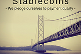 Stablecoins: Their Role in the Crypto-Market and How to Assess Them