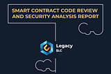 Legacy Smart Contract Audit Rapport