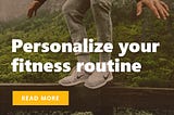 Personalize your fitness, find things you enjoy, and work it into your routine!