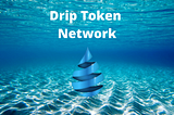 Introducing DRIP: One of the Most Profitable Crypto Projects Today?