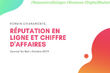 Quand chiffre d’affaires rime avec réputation en ligne (Journal Du Net — Octobre 2019)