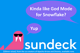 Announcing the Sundeck Query Engineering Platform for Snowflake