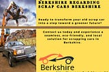 Quick Car Recycling in Berkshire Regarding Scrap Cars Berkshire