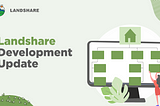 Landshare Development Update — December 1st, 2023