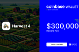 Harvest 4 is Live! — Earn $FARM with Coinbase Wallet Quest Campaign [$300,000 Reward Pool]