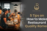 5 Tips on How to Make Restaurant Quality Ramen