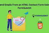 Send Emails From an HTML Contact Form Using FormSubmit