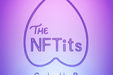 Enter The Tittieverse: A Review on The NFTits Club