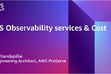 AWS Observability services & Cost