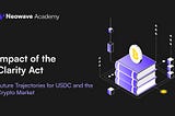 Deep Dive into the Impact of the Clarity Act: The Dawn of an “Interest-Free Era” for Stablecoins?