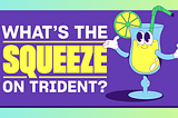 What’s the squeeze on Trident?
