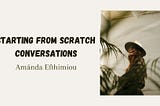 Starting from scratch…interview with Amánda Efthimiou