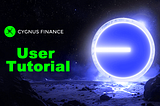 Cygnus Finance User Tutorial