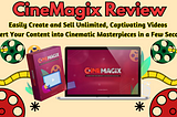 CineMagix Review — Easy to Sell Cinematic Video Animation In Any Niche