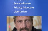 I’m supporting John McAfee for president & THIS is WHY! Listen to his ideas, they are innovative.