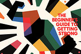 Stop Overcomplicating Your Workouts: The Beginner’s Guide to Getting Strong