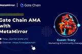 GateChain&MetaMirror AMA Recap