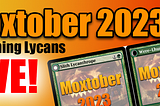 Moxtober 2023: Live-Designed Magic: The Gathering Cards