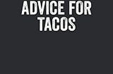 [DOWNLOAD] Will Give Epidemiology Advice For Tacos: Blank Lined Journal — Notebook For…