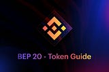 What is BEP20 — Binance Smart Chain