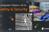How Computer Vision Is Changing Safety & Security