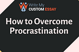 How to Overcome Procrastination