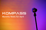 KOMPASS Monthly News for April