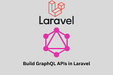 Laravel — GraphQL