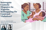 Surrogacy Custody Dispute in Nigeria