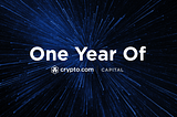 One year of Crypto.com Capital