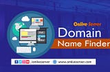 Domain Name Finder Helps You Selecting A Perfect Domain name